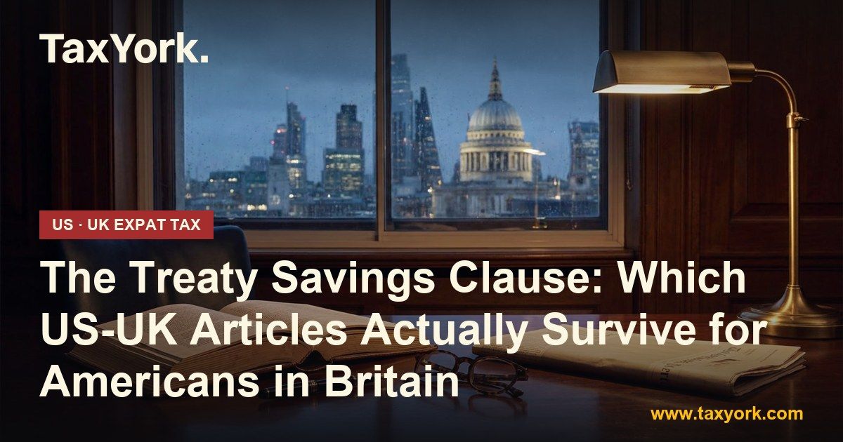 treaty savings clause — TaxYork US & UK expat tax specialists