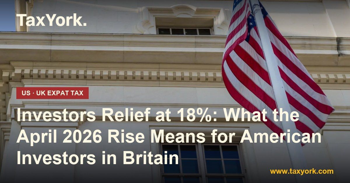 Investors Relief — TaxYork US & UK expat tax specialists