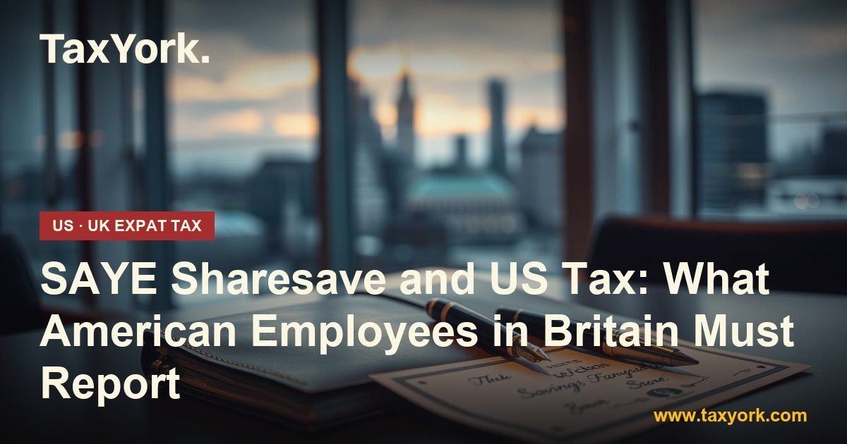 SAYE Sharesave — TaxYork US & UK expat tax specialists
