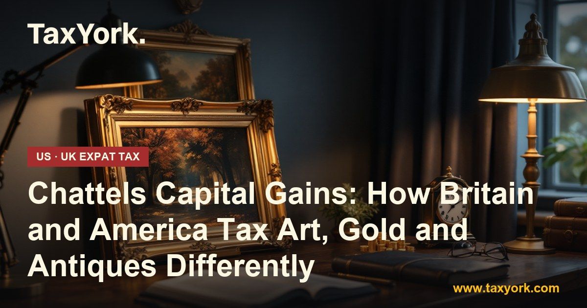 Chattels capital gains — TaxYork US & UK expat tax specialists