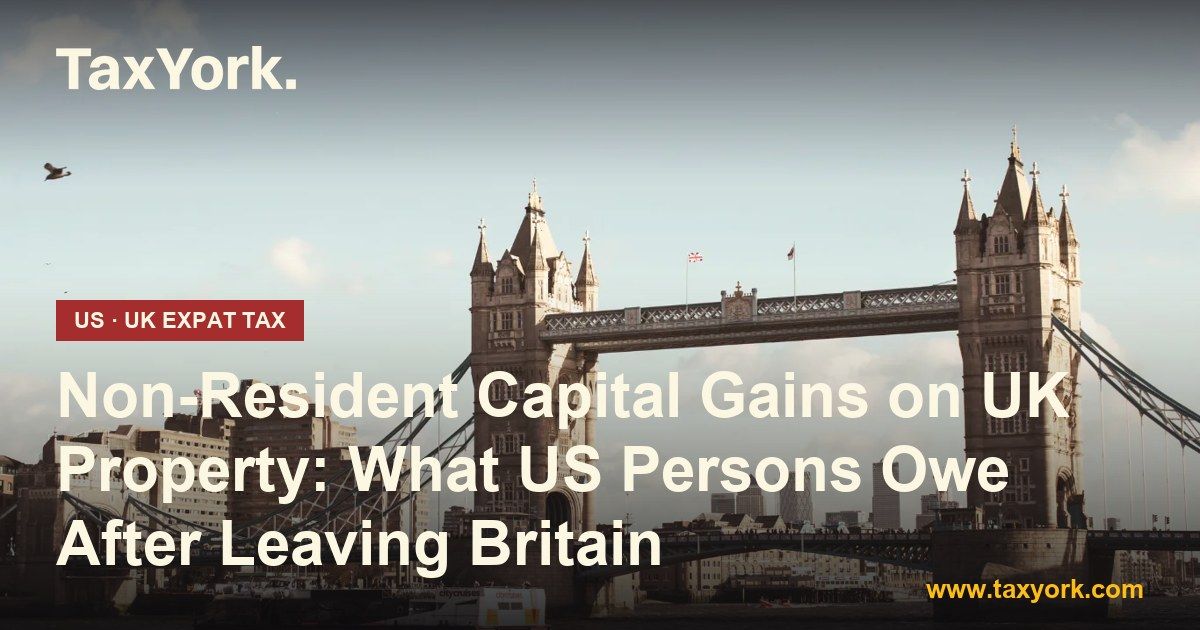 non-resident capital gains — TaxYork US & UK expat tax specialists
