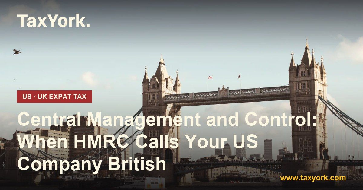 central management and control — TaxYork US & UK expat tax specialists