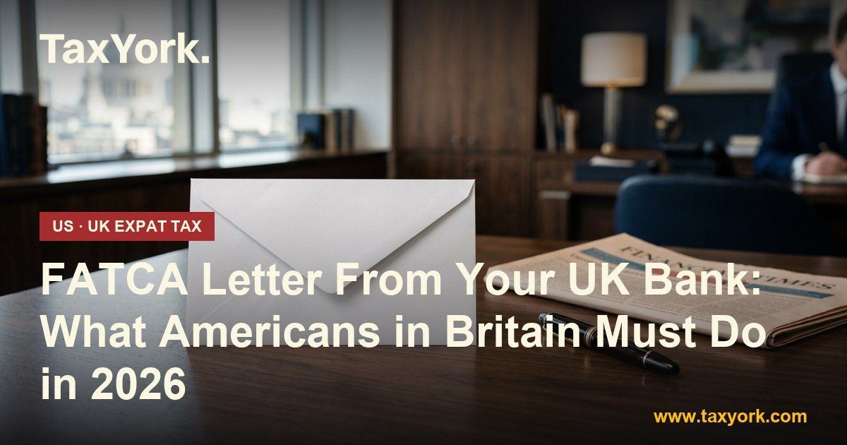 FATCA letter — TaxYork US & UK expat tax specialists