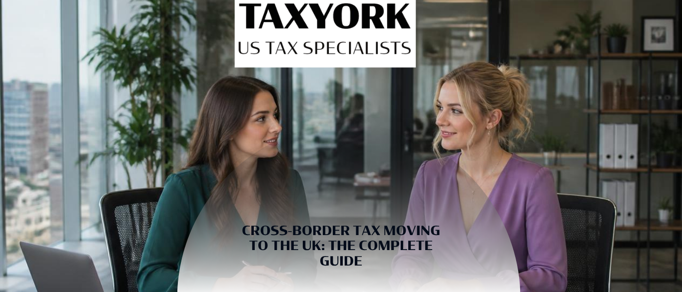 cross-border tax moving to the uk