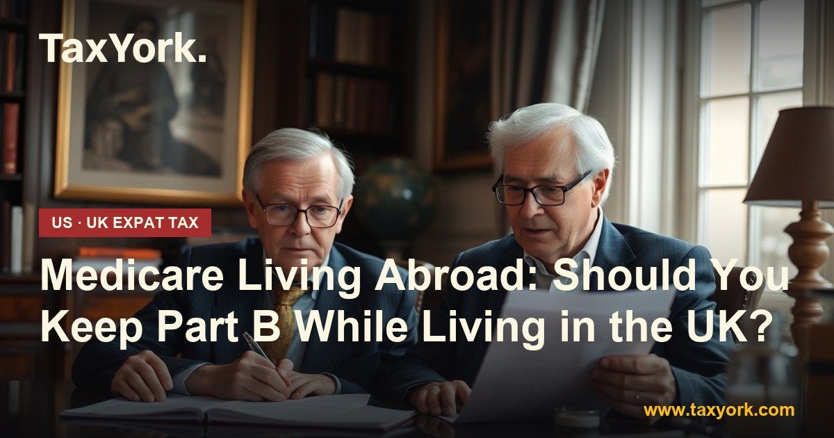 Medicare living abroad — TaxYork US & UK expat tax specialists