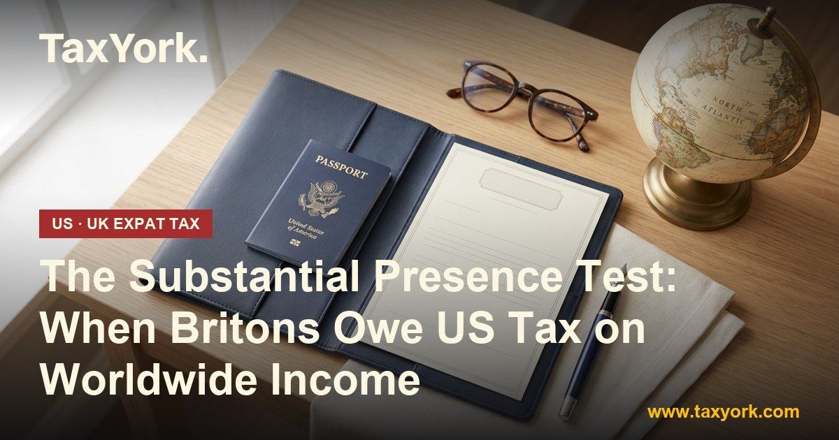 substantial presence test — TaxYork US & UK expat tax specialists