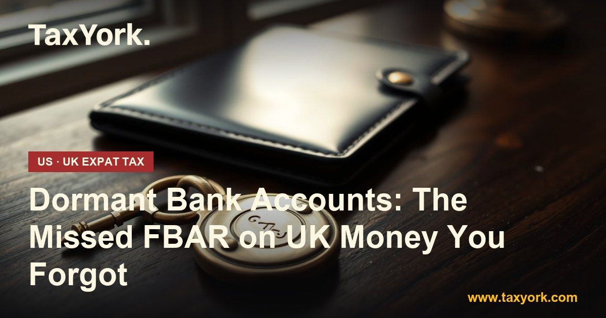 dormant bank accounts — TaxYork US & UK expat tax specialists