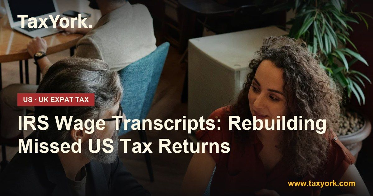 IRS wage transcripts — TaxYork US & UK expat tax specialists