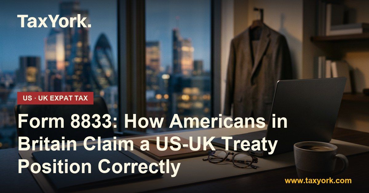Form 8833 — TaxYork US & UK expat tax specialists