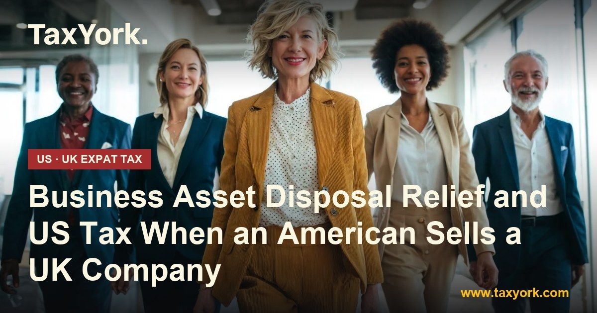 Business Asset Disposal Relief — TaxYork US & UK expat tax specialists