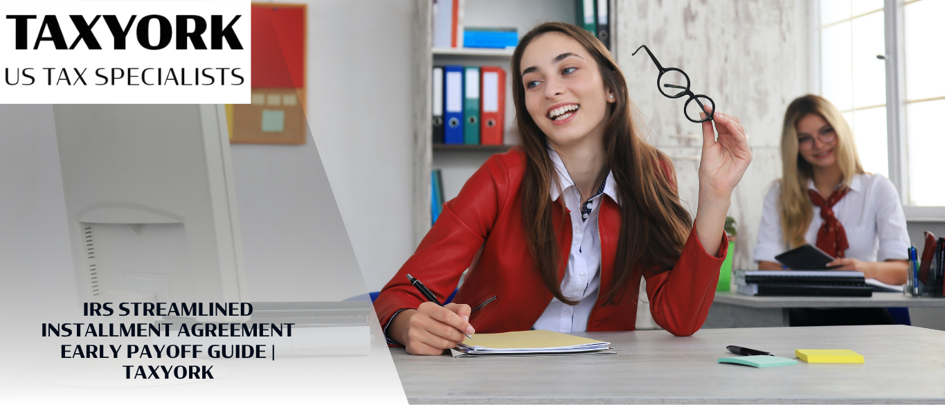 IRS Streamlined Installment Agreement Early Payoff Guide |