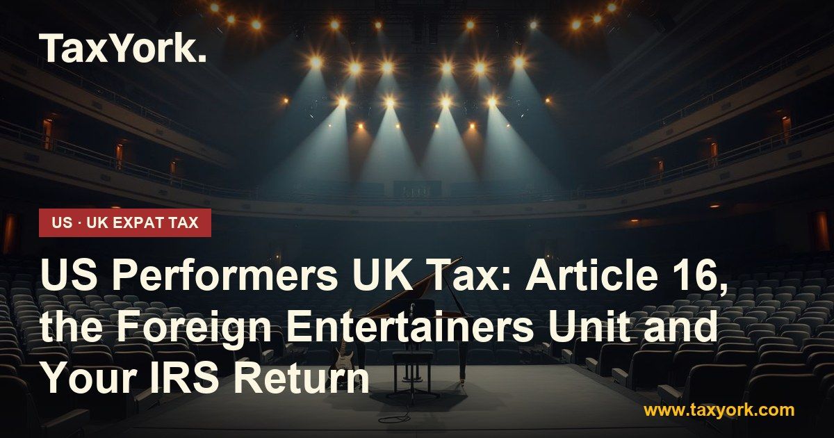 US performers UK tax — TaxYork US & UK expat tax specialists