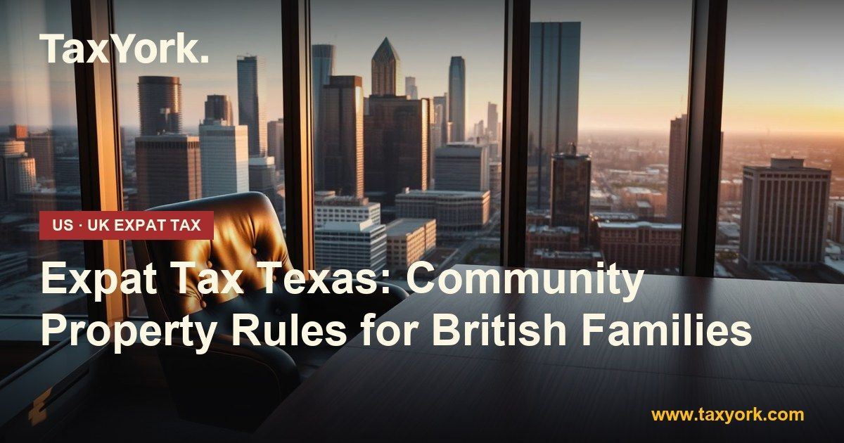 expat tax Texas — TaxYork US & UK expat tax specialists