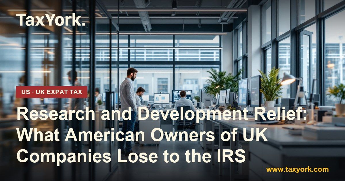 Research and development relief — TaxYork US & UK expat tax specialists