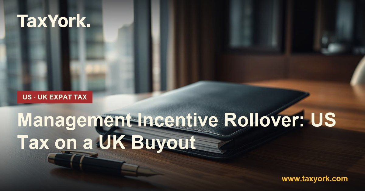 management incentive rollover - TaxYork US & UK expat tax specialists