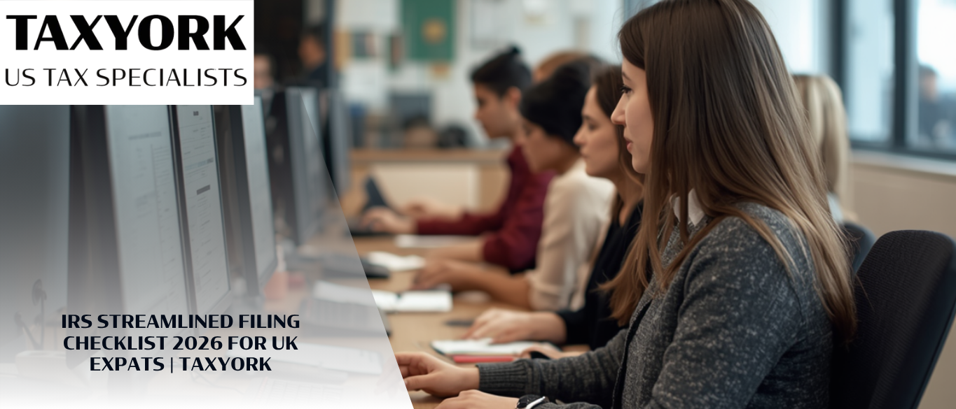 IRS Streamlined Filing Checklist 2026 for UK Expats |