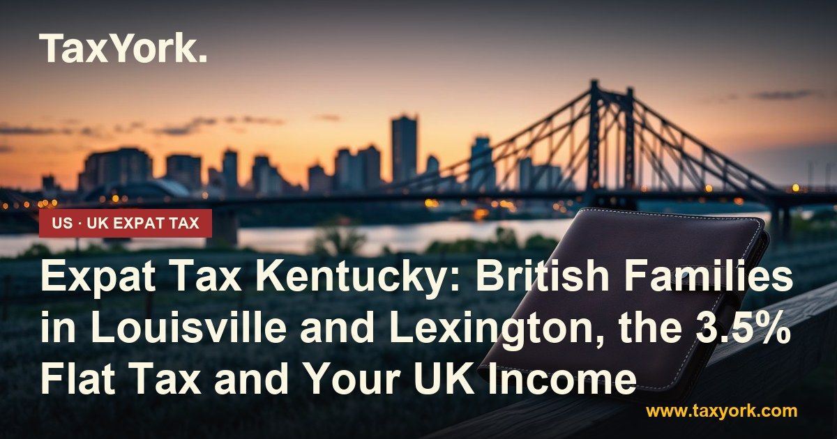 expat tax Kentucky: Louisville skyline and Ohio River bridge at dusk with a leather portfolio, for British families with UK income