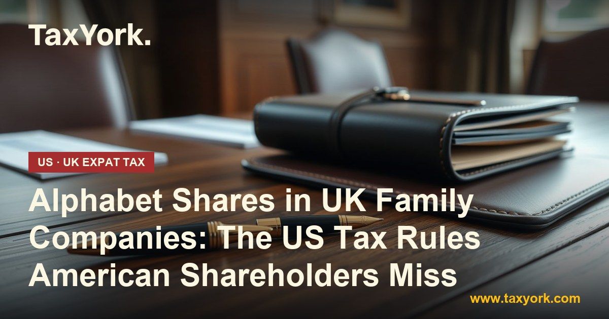 alphabet shares — TaxYork US & UK expat tax specialists