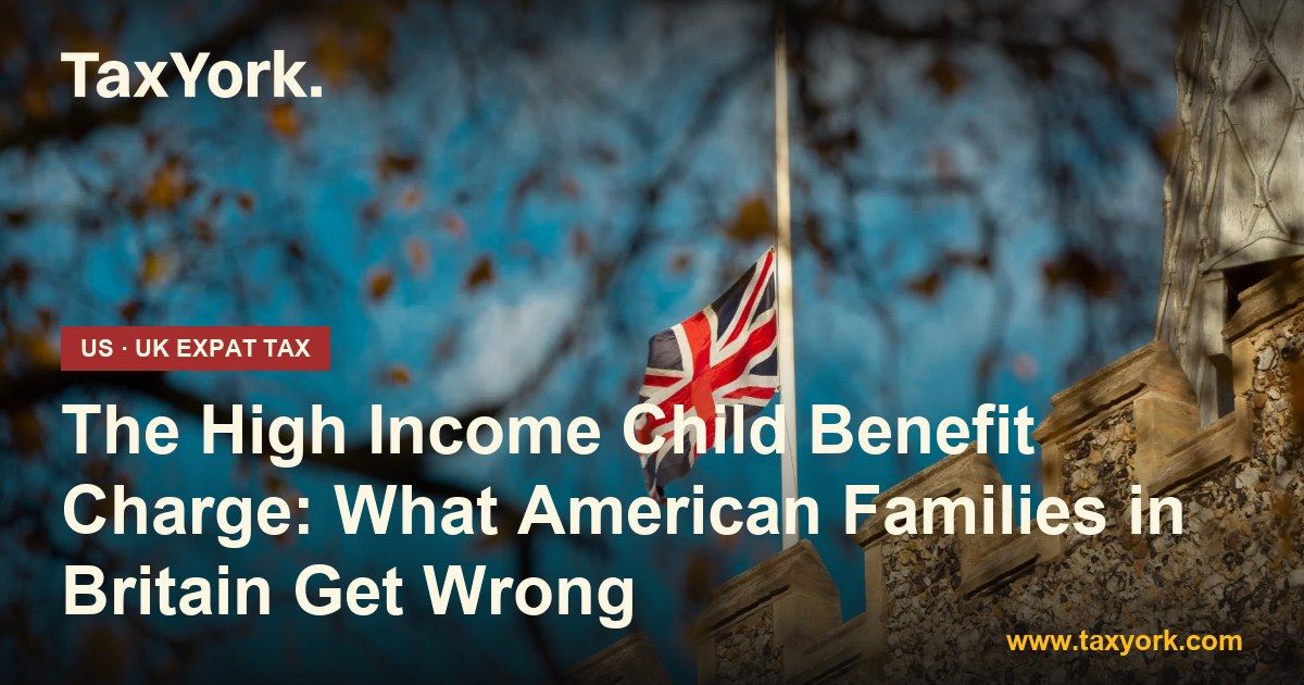high income child benefit charge — TaxYork US & UK expat tax specialists