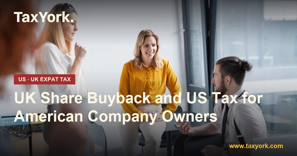 UK share buyback — TaxYork US & UK expat tax specialists