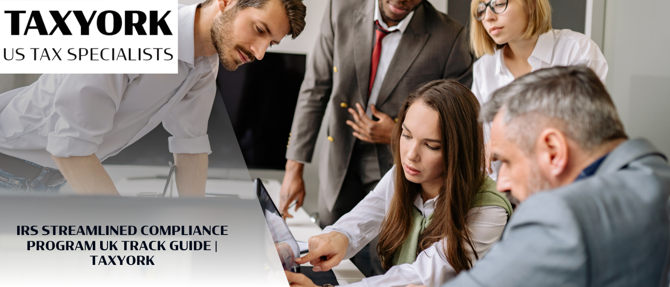 IRS Streamlined Compliance Program UK Track Guide |