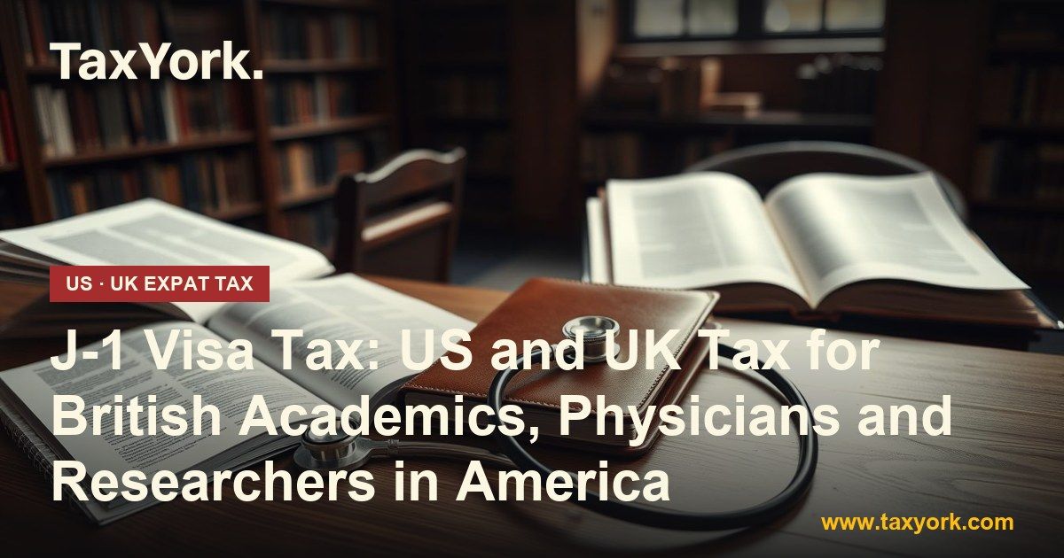 J-1 visa tax — TaxYork US & UK expat tax specialists