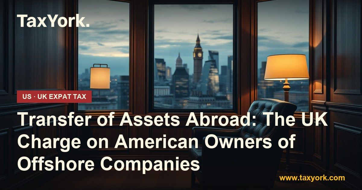 transfer of assets abroad — TaxYork US & UK expat tax specialists