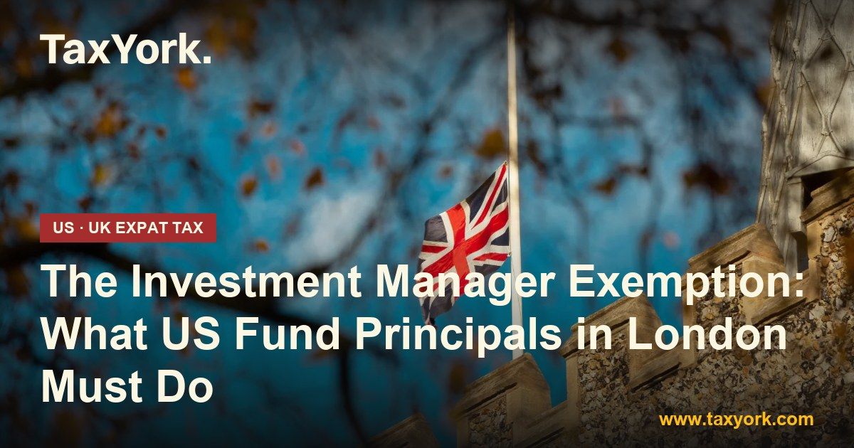 Investment Manager Exemption — TaxYork US & UK expat tax specialists