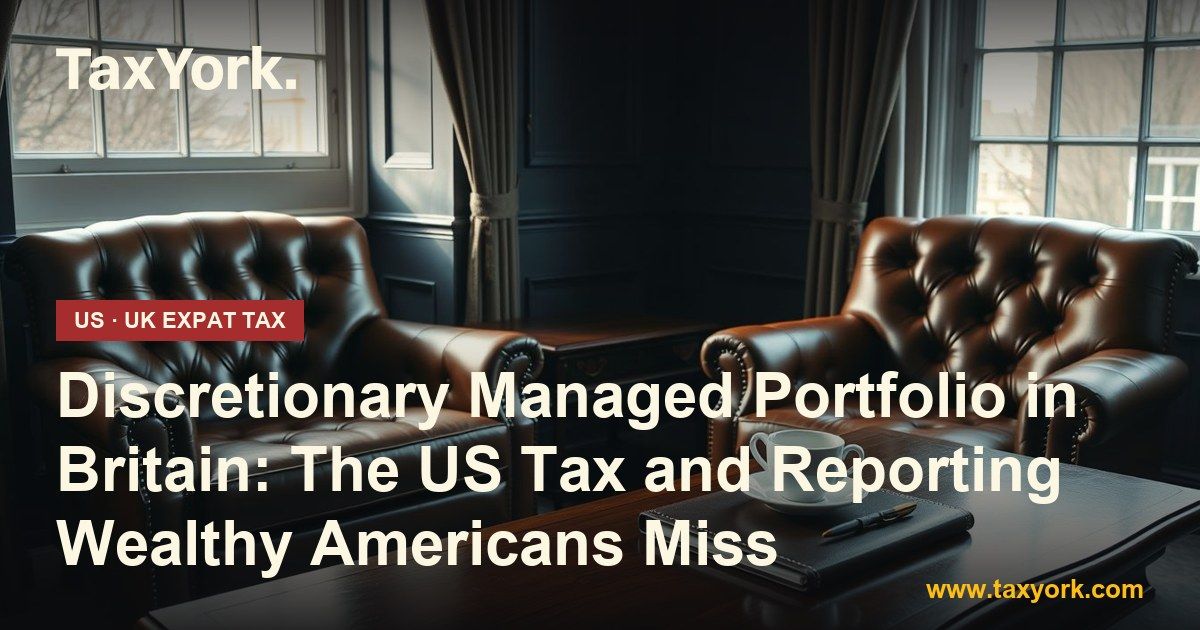 discretionary managed portfolio — TaxYork US & UK expat tax specialists