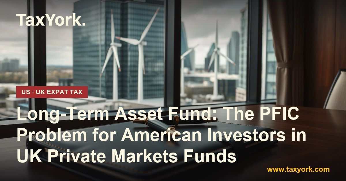 long-term asset fund — TaxYork US & UK expat tax specialists