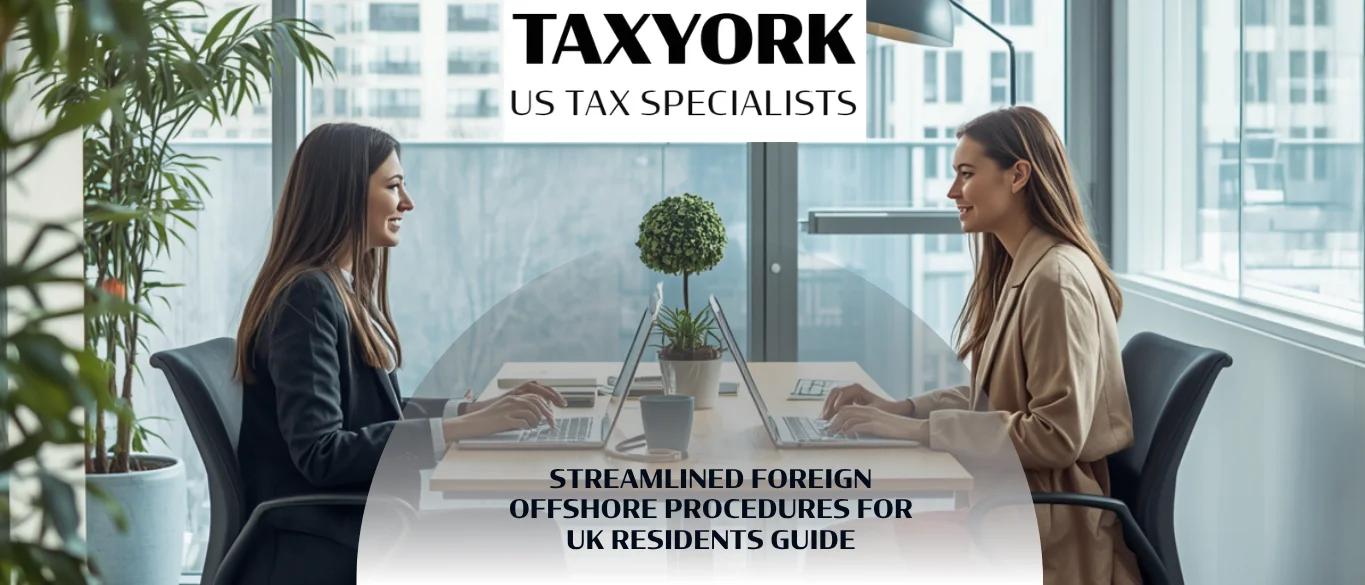 Streamlined Foreign Offshore Procedures for UK Residents Guide