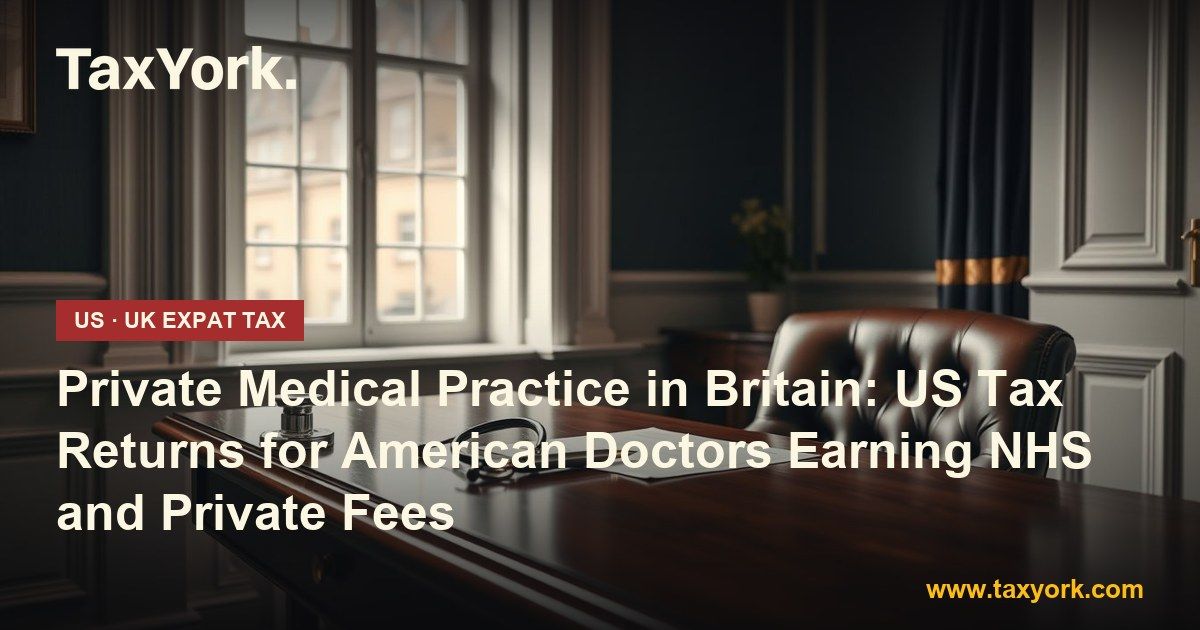 private medical practice — TaxYork US & UK expat tax specialists