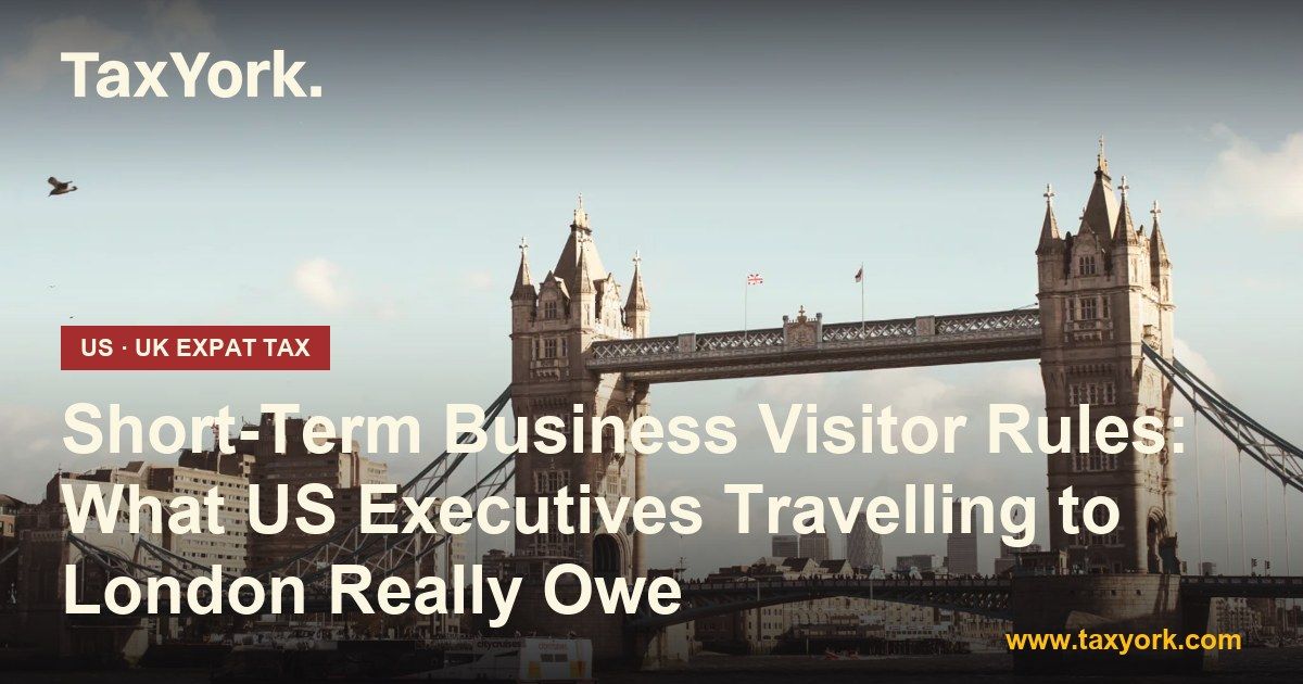 short-term business visitor — TaxYork US & UK expat tax specialists