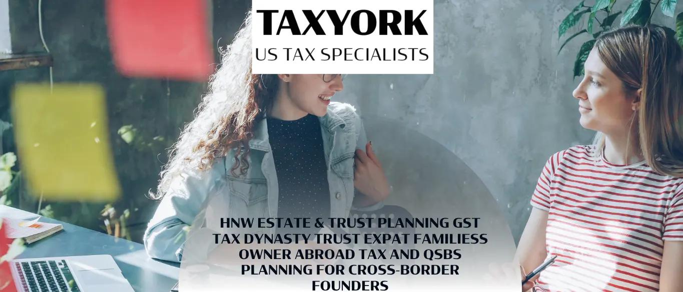 HNW Estate & Trust Planning GST Tax Dynasty Trust Expat Families |