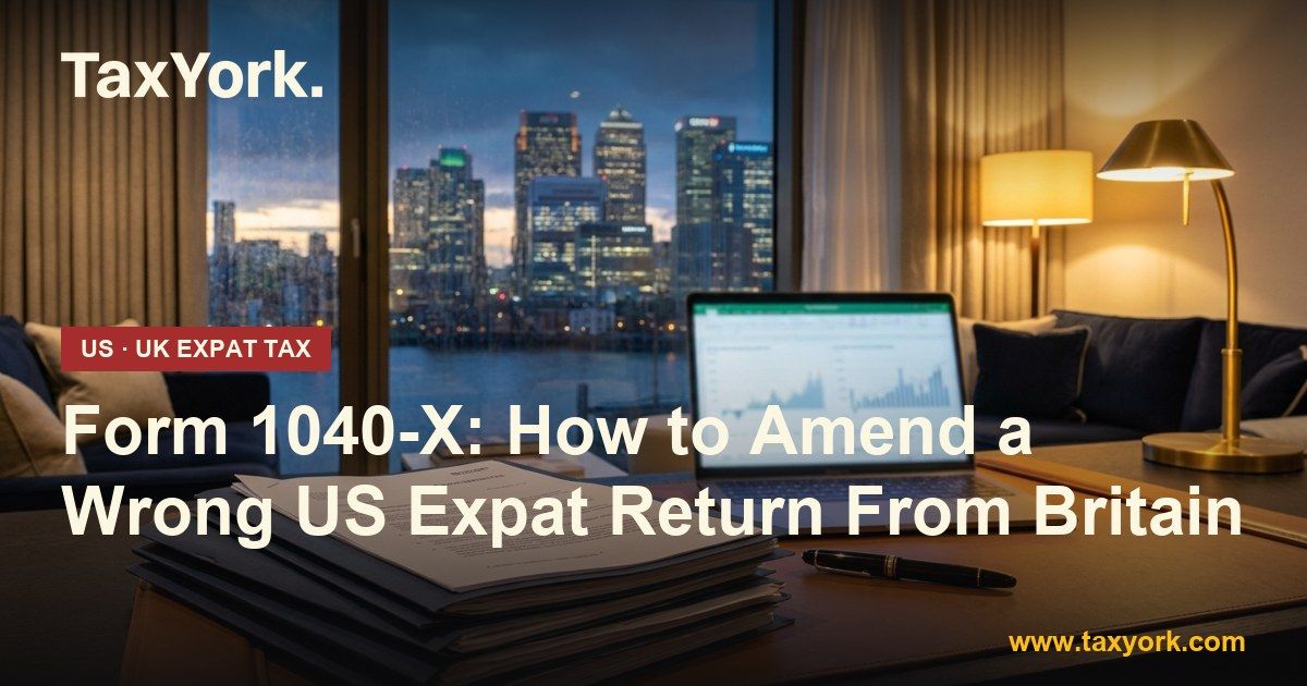 Form 1040-X — TaxYork US & UK expat tax specialists