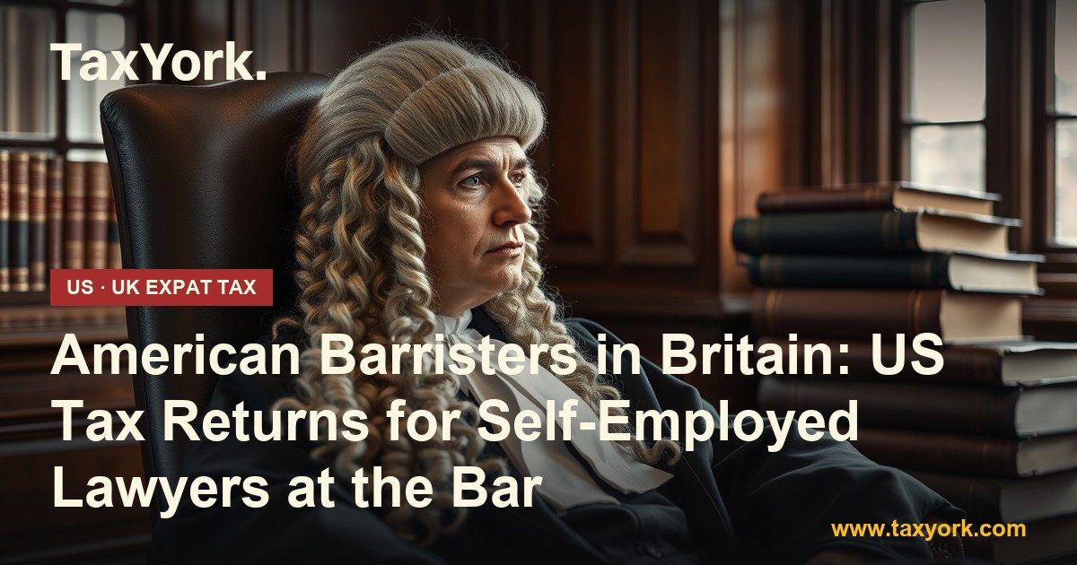 American barristers — TaxYork US & UK expat tax specialists