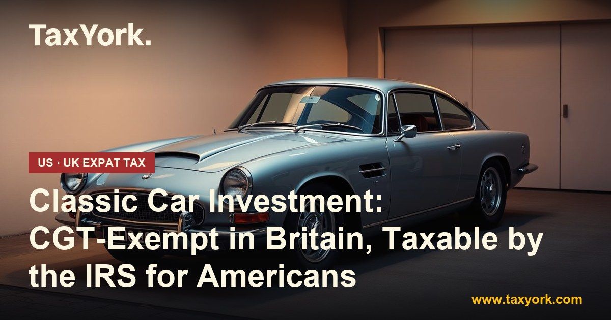 classic car investment — TaxYork US & UK expat tax specialists