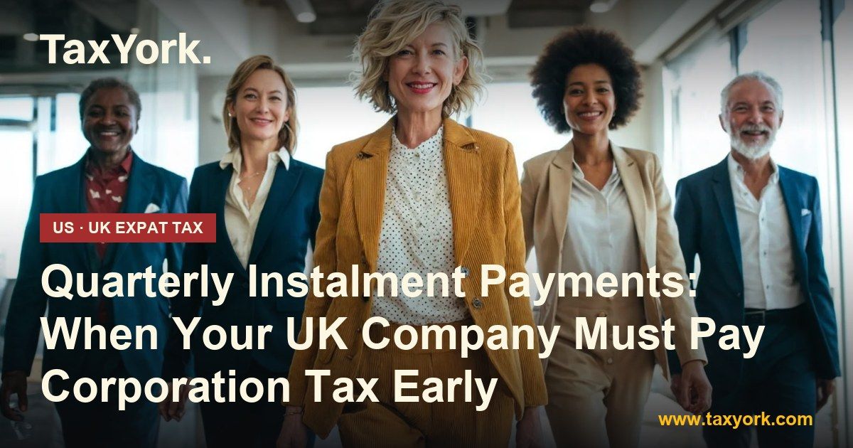 quarterly instalment payments — TaxYork US & UK expat tax specialists