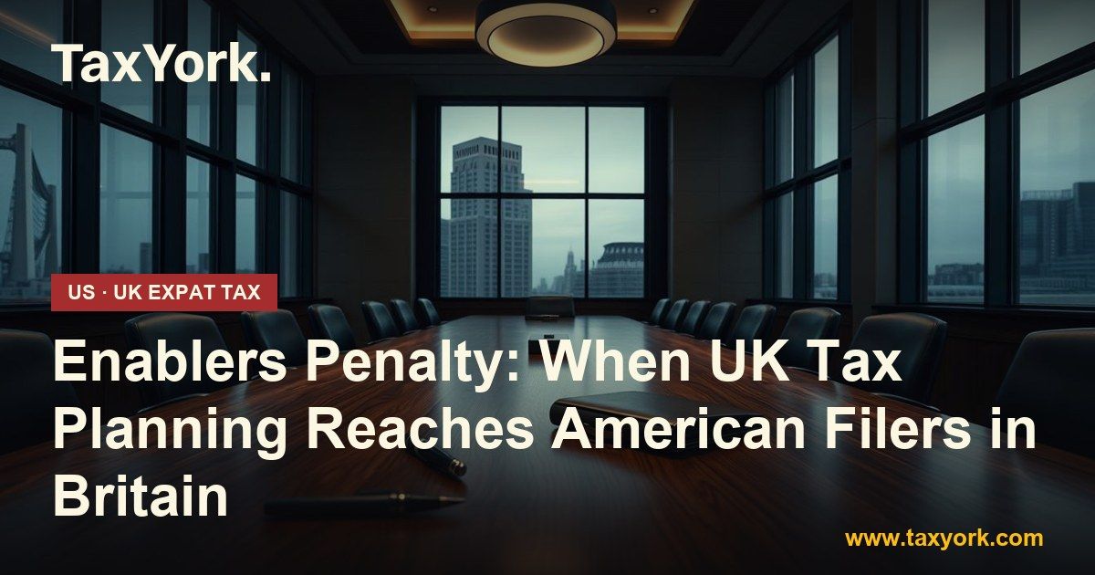 enablers penalty — TaxYork US & UK expat tax specialists