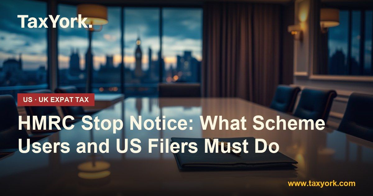 HMRC stop notice — TaxYork US & UK expat tax specialists