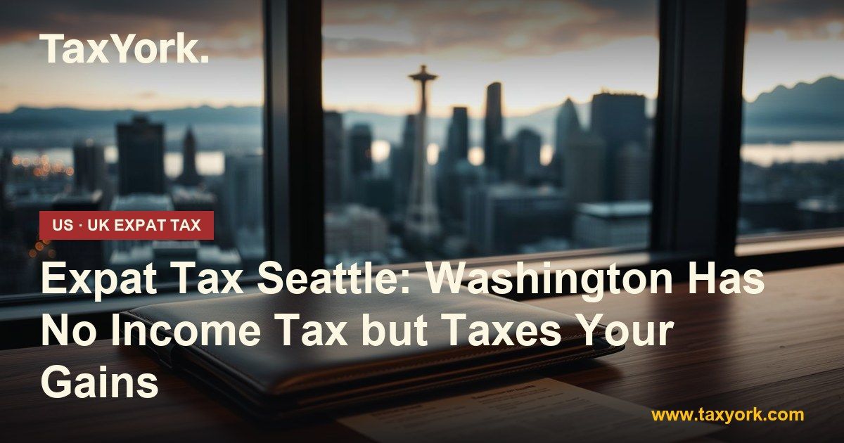 expat tax Seattle — TaxYork US & UK expat tax specialists