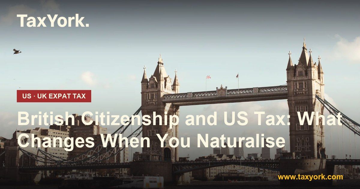 British citizenship — TaxYork US & UK expat tax specialists