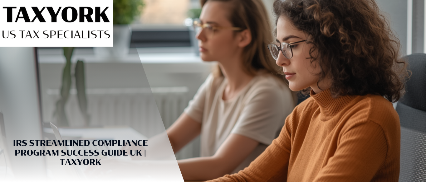 IRS Streamlined Compliance Program Success Guide UK |