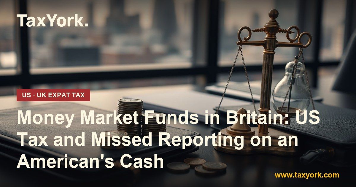 money market funds — TaxYork US & UK expat tax specialists