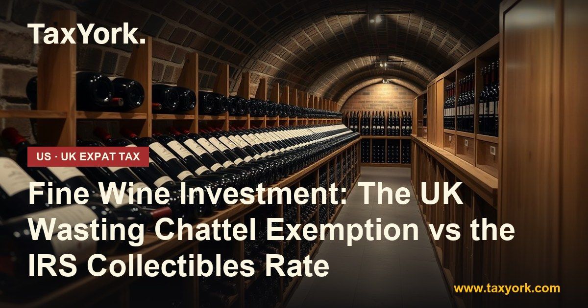 fine wine investment — TaxYork US & UK expat tax specialists