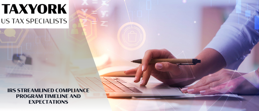 IRS Streamlined Compliance Program Timeline and Expectations Guide |