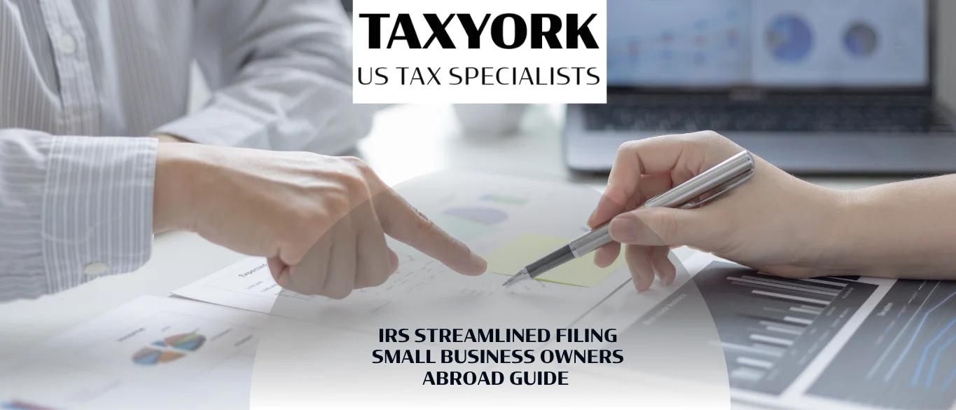 IRS Streamlined Filing Small Business Owners Abroad Guide |