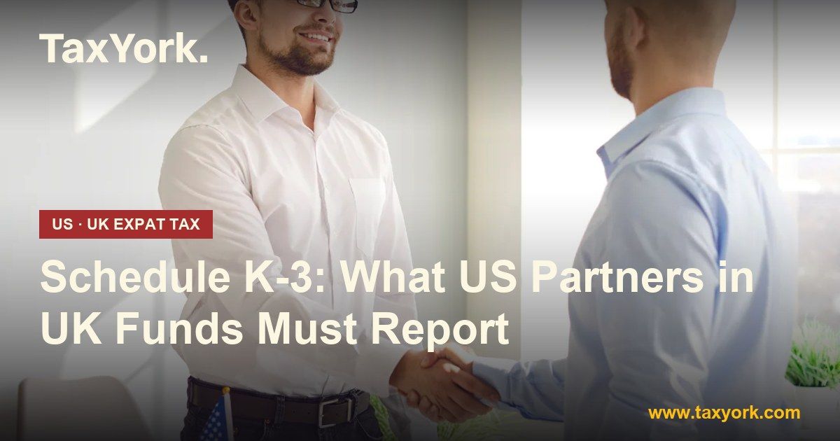 Schedule K-3 — TaxYork US & UK expat tax specialists