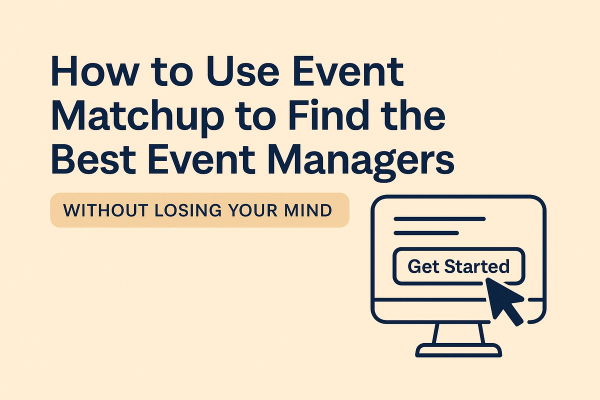 How to use event matchup to find the best event managers
