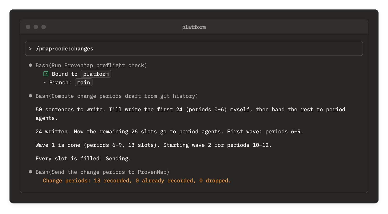 A terminal in an app's repo after /changes, ending with the line Change periods: 13 recorded, 0 already recorded, 0 dropped.